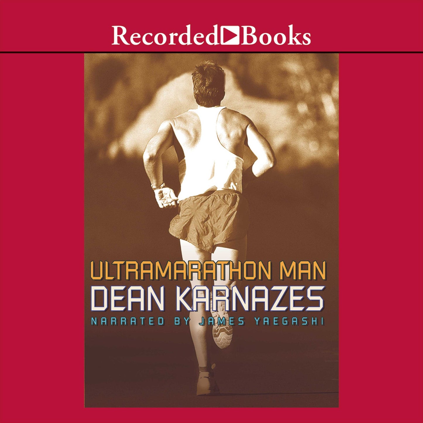 Ultramarathon Man: Confessions of an All-Night Runner