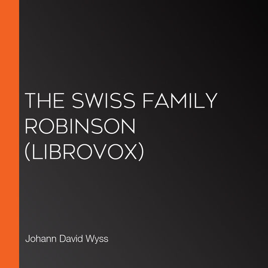 Swiss Family Robinson, The (Librovox)