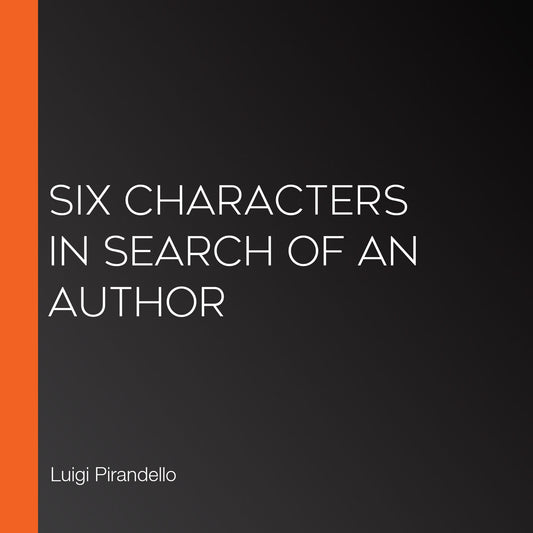 Six Characters in Search of an Author