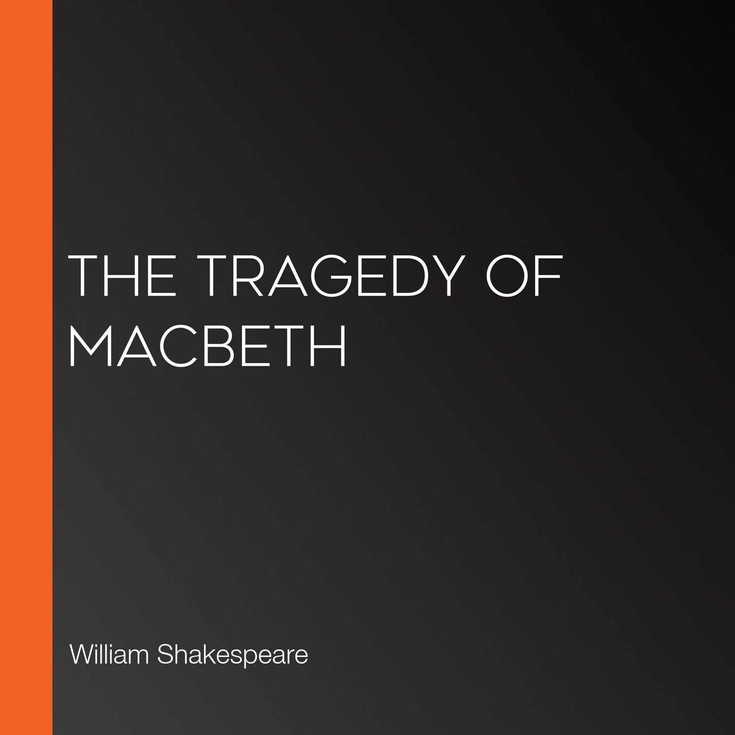 The Tragedy of Macbeth