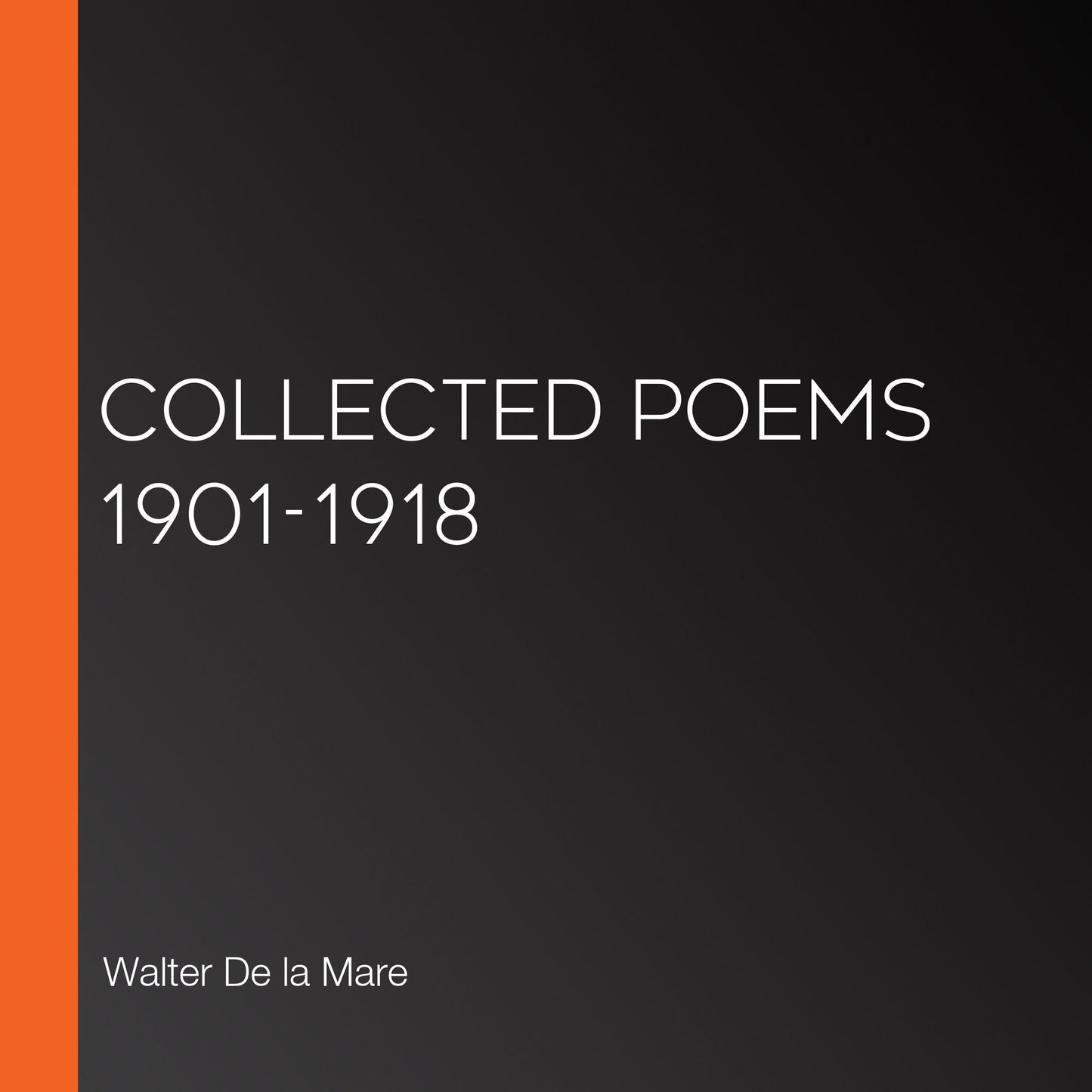 Collected Poems 1901-1918