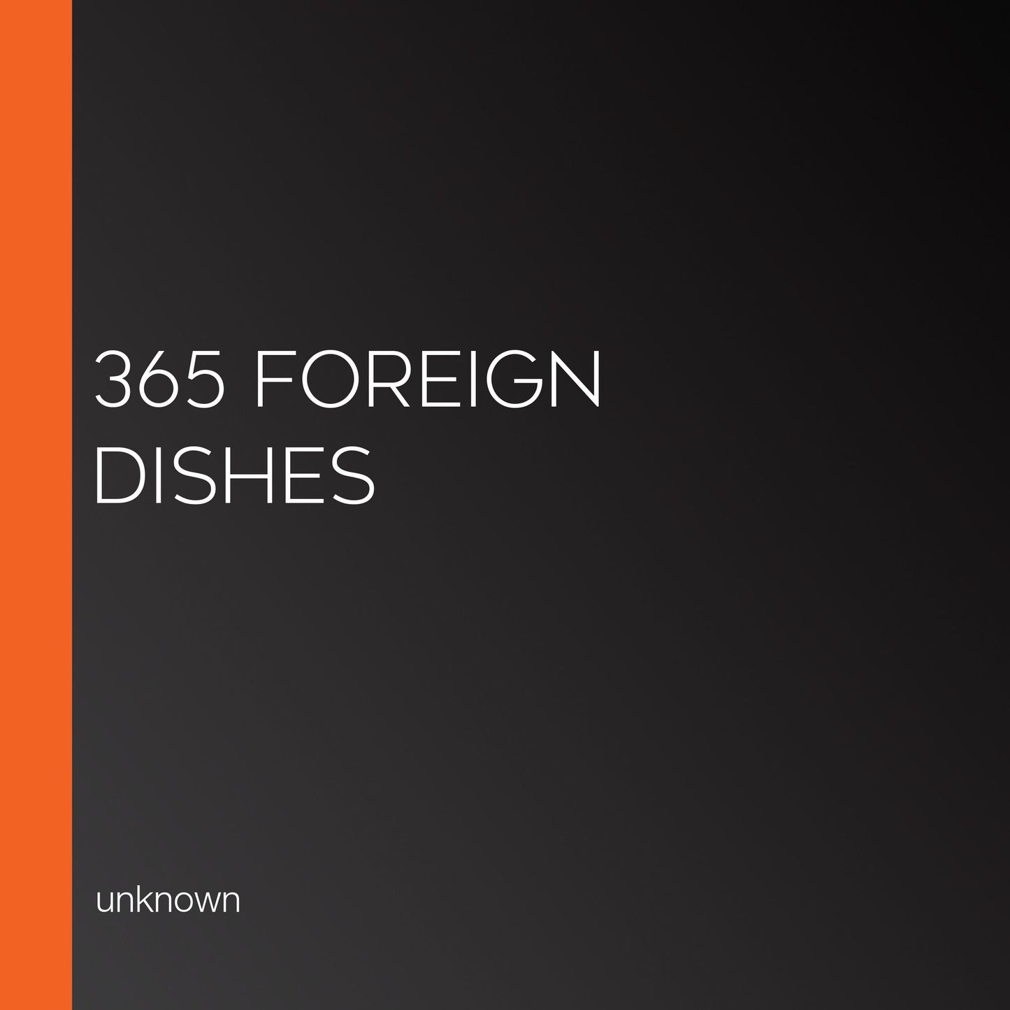 365 Foreign Dishes