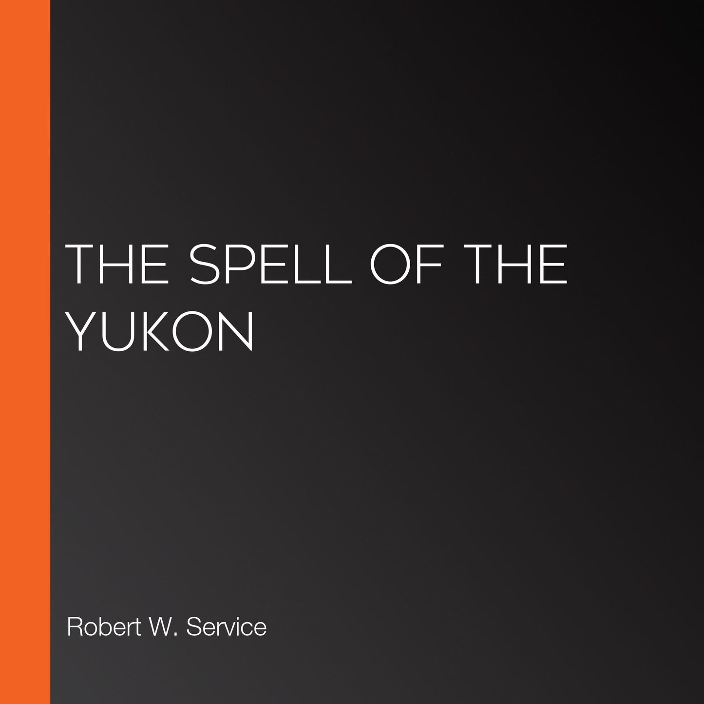 The Spell of the Yukon