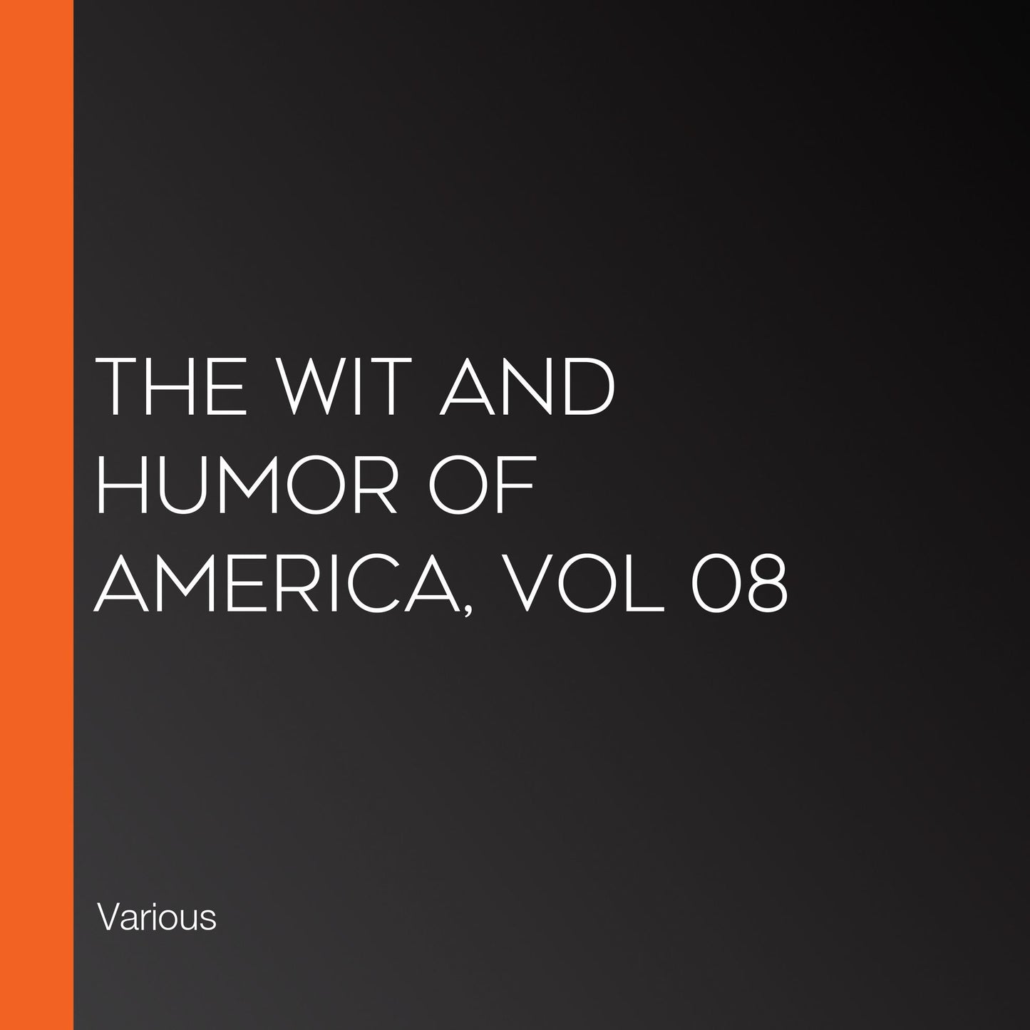 The Wit and Humor of America, Vol 08