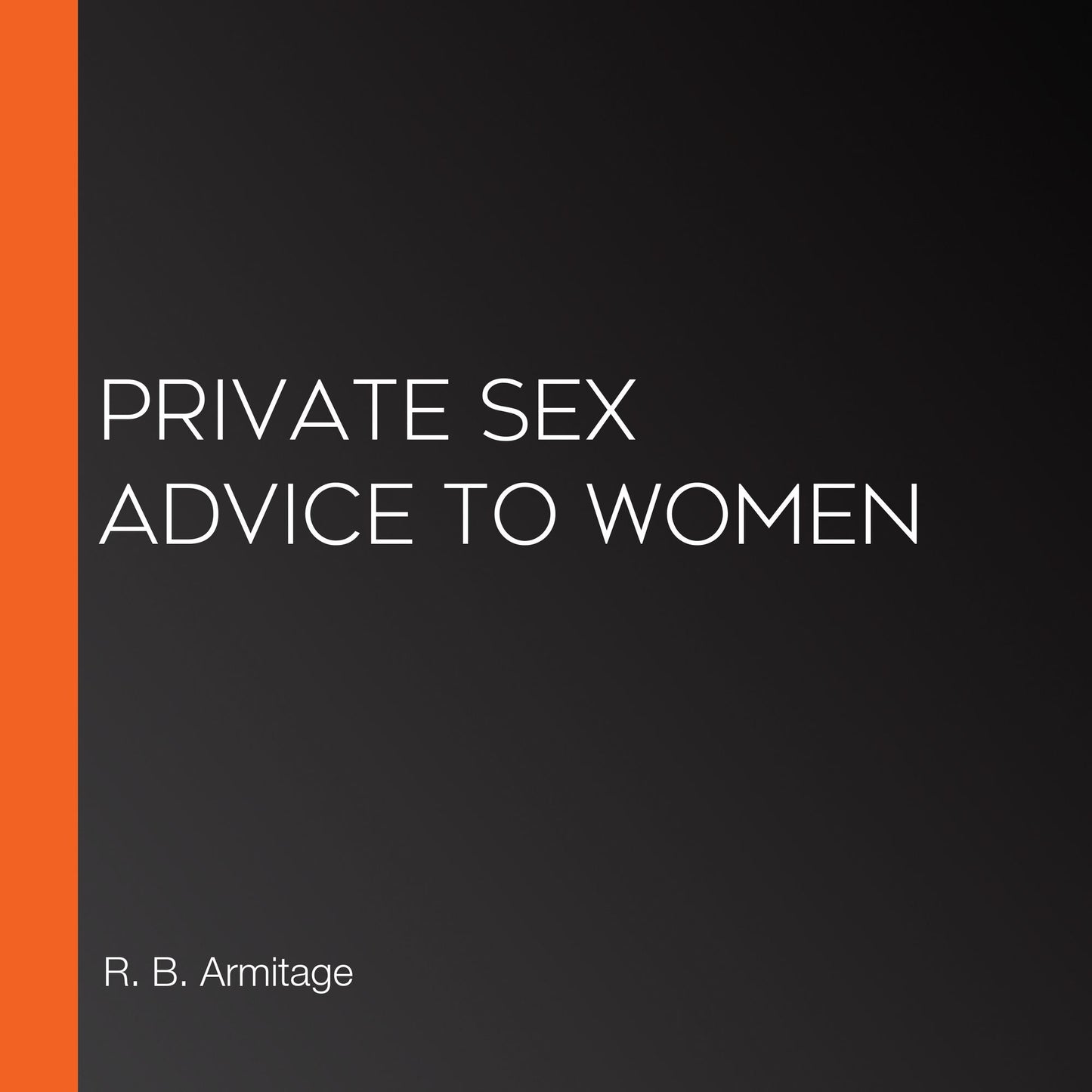 Private Sex Advice to Women