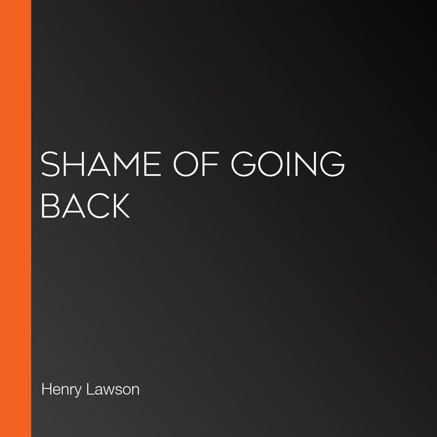 Shame of Going Back