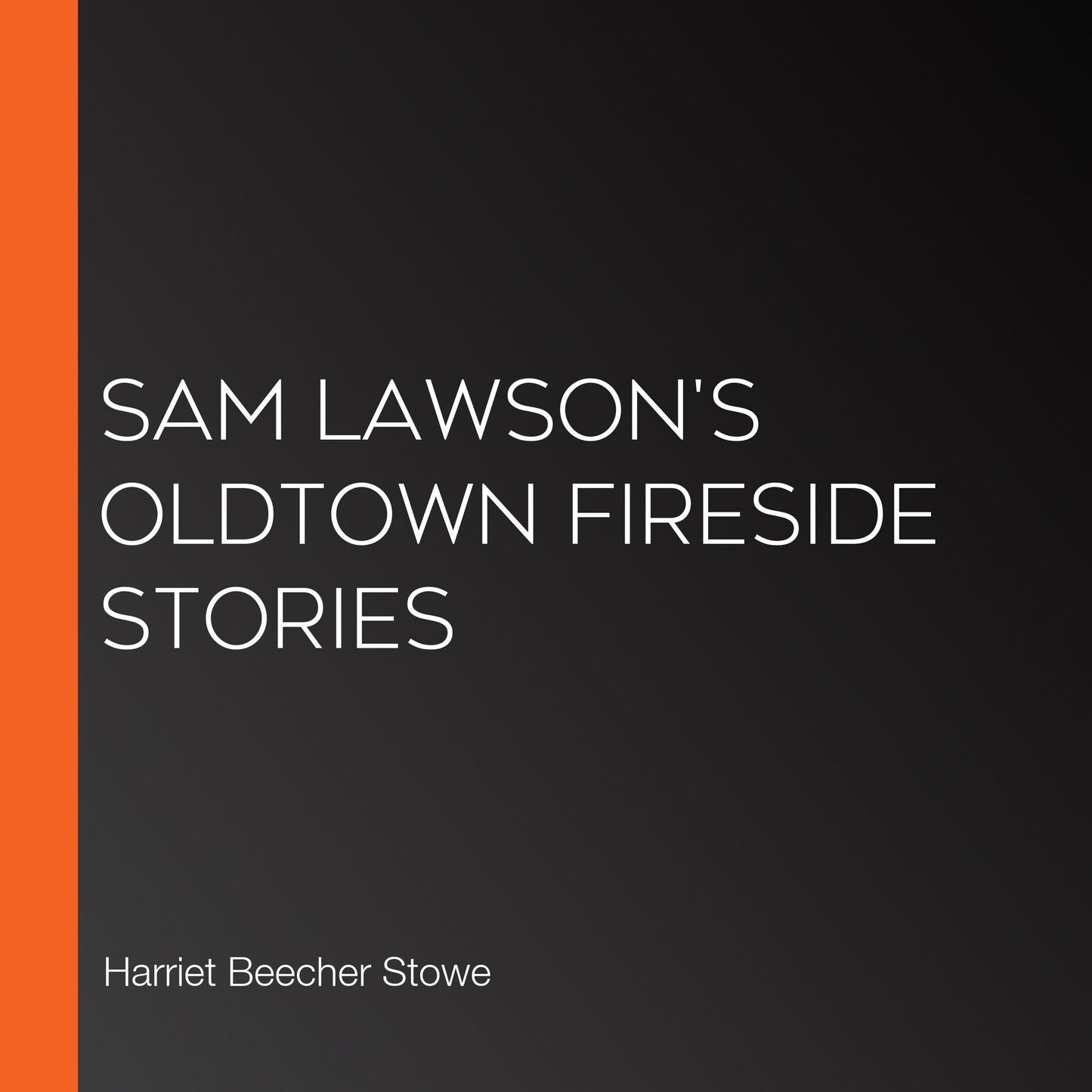 Sam Lawson's Oldtown Fireside Stories