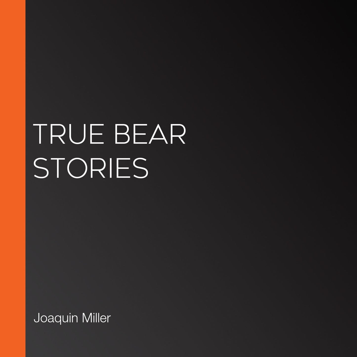 True Bear Stories
