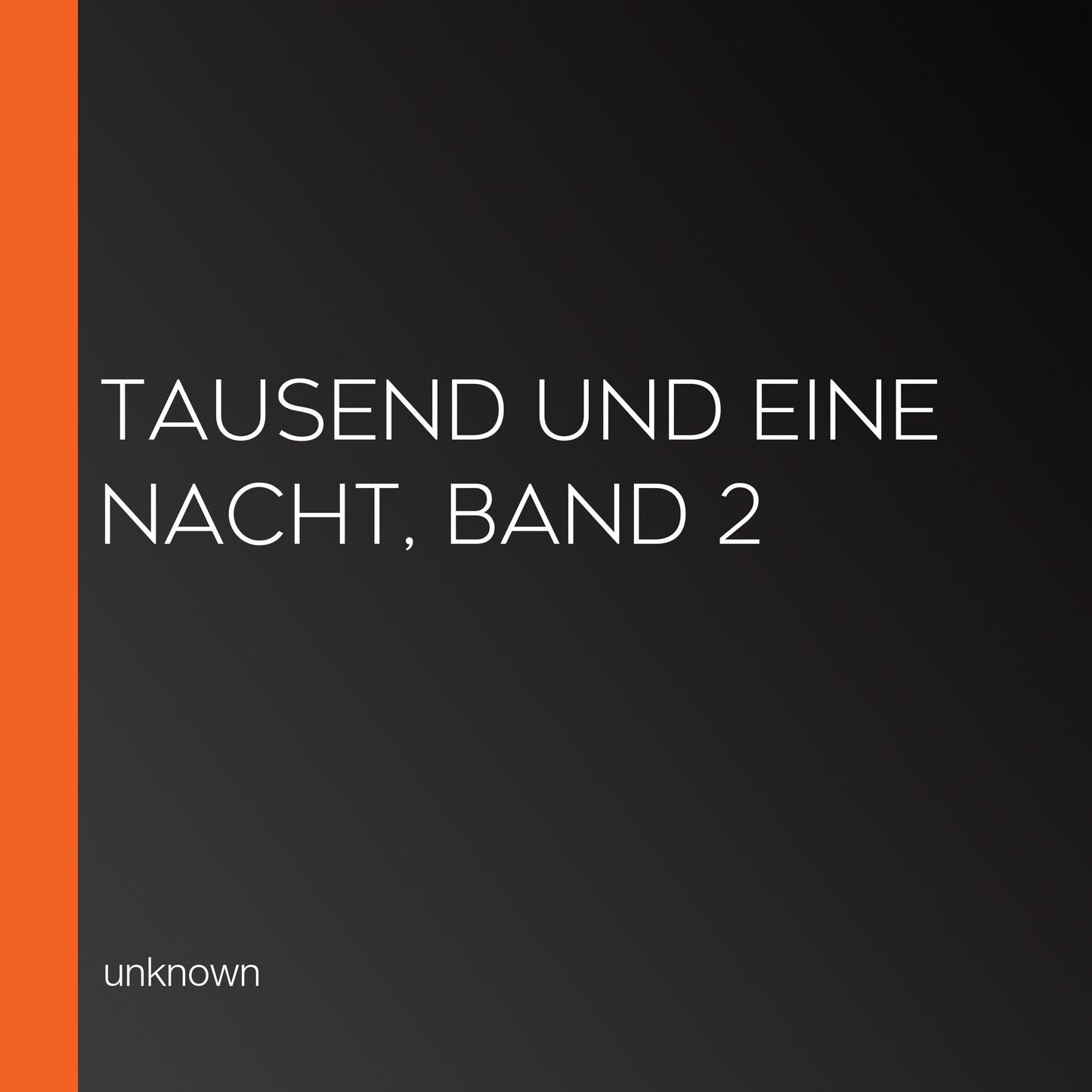 Tausend und eine Nacht, Band 2