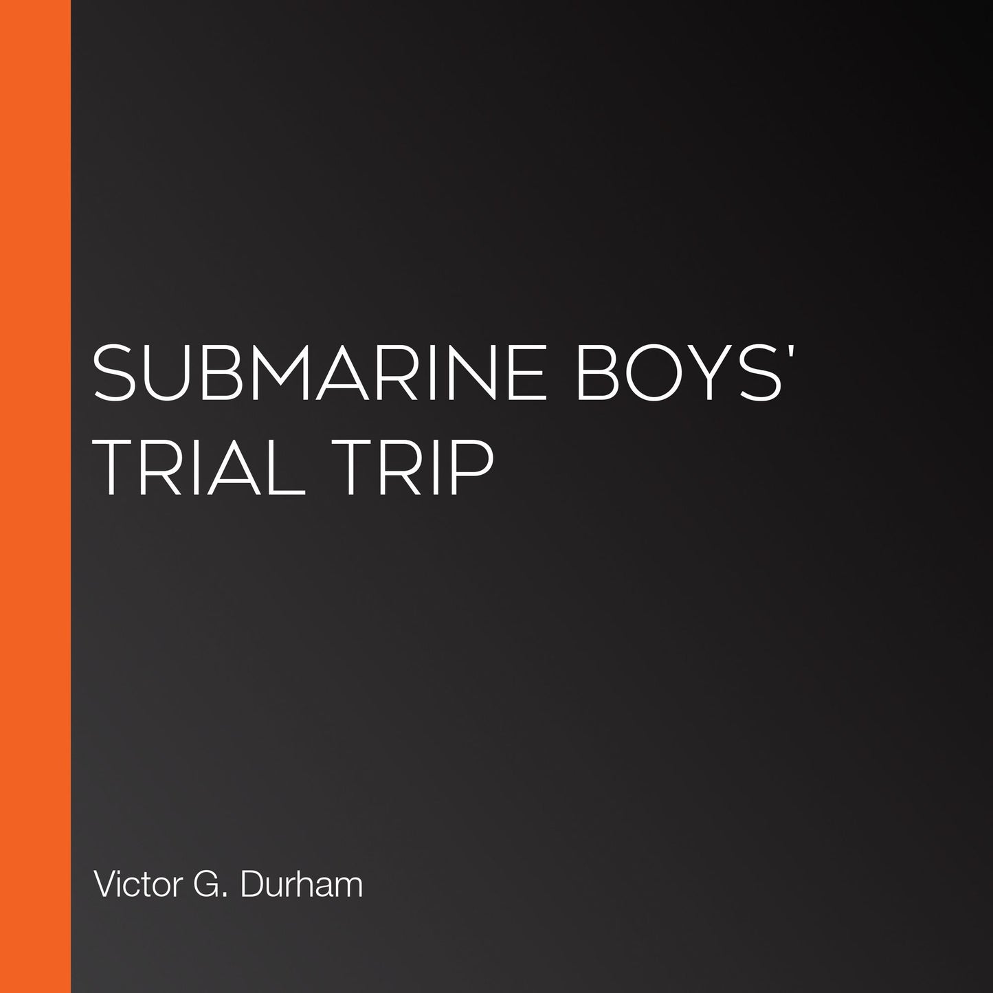 Submarine Boys' Trial Trip