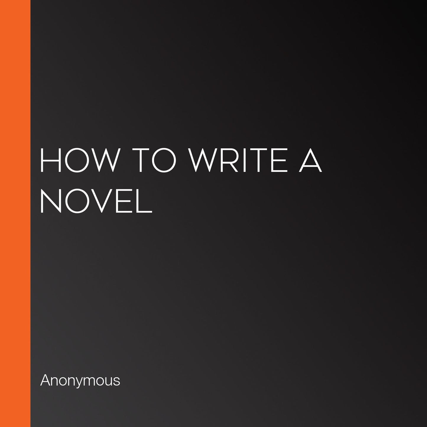 How to Write a Novel