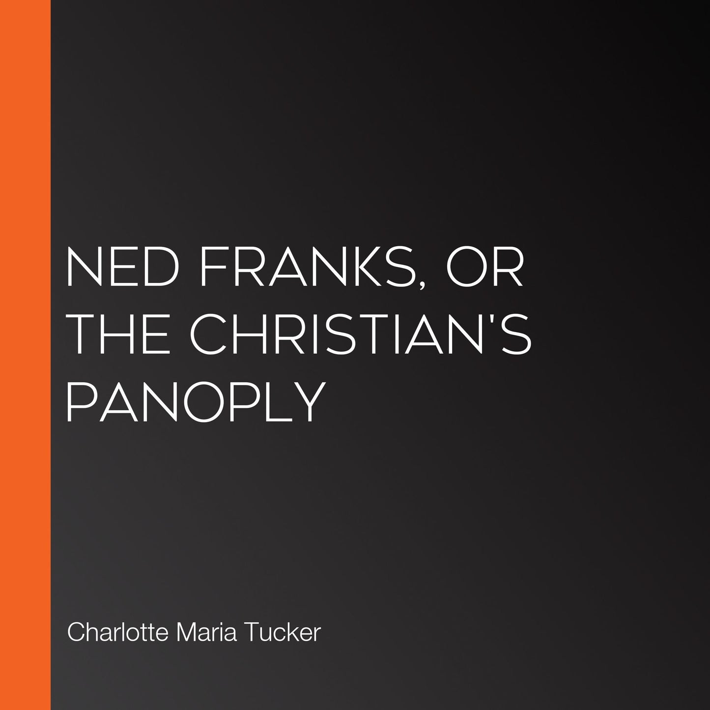 Ned Franks, or The Christian's Panoply