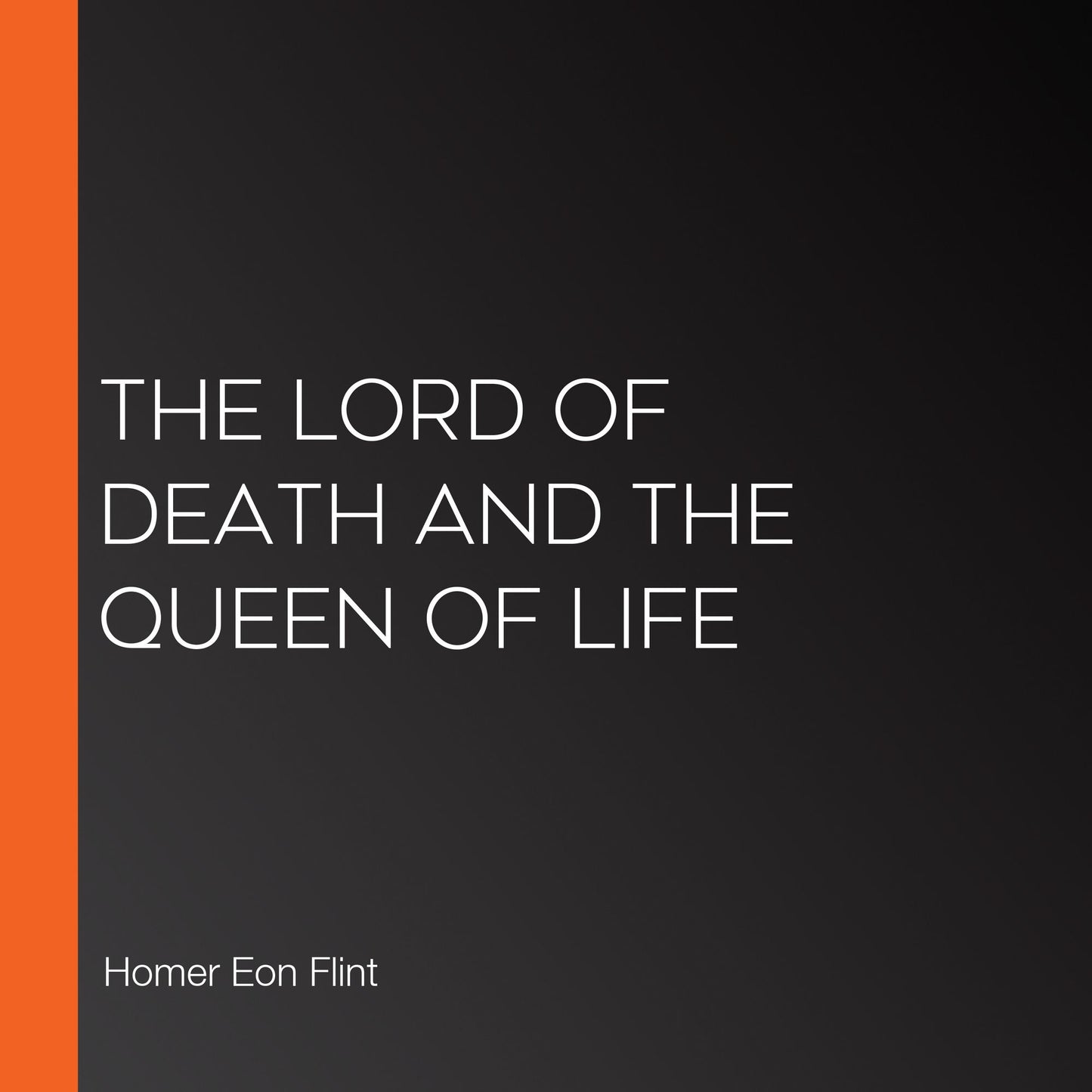 The Lord of Death and the Queen of Life