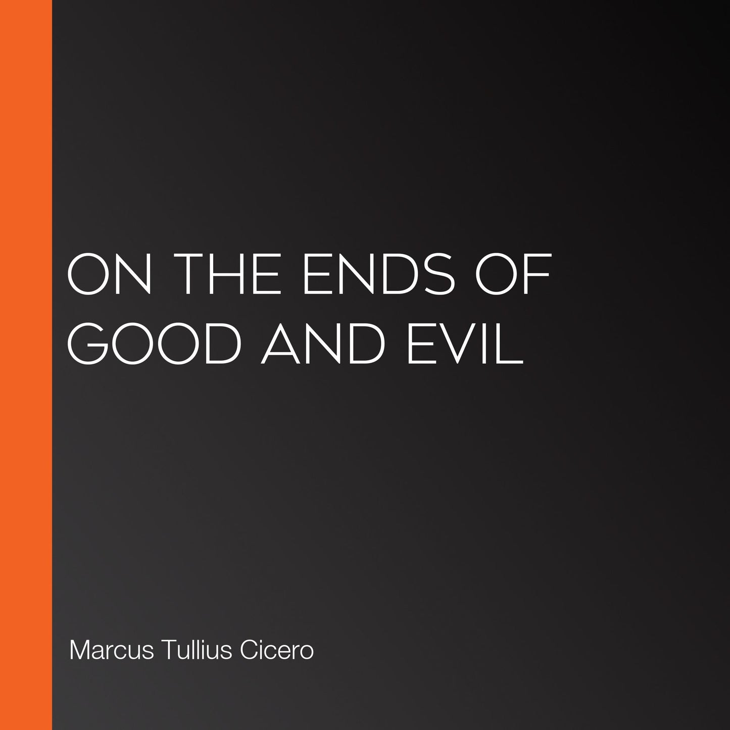 On the Ends of Good and Evil