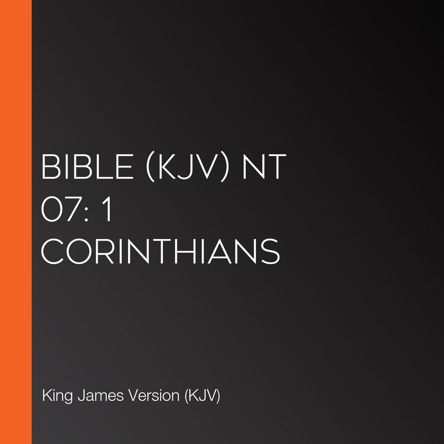 Bible (KJV) NT 07: 1 Corinthians