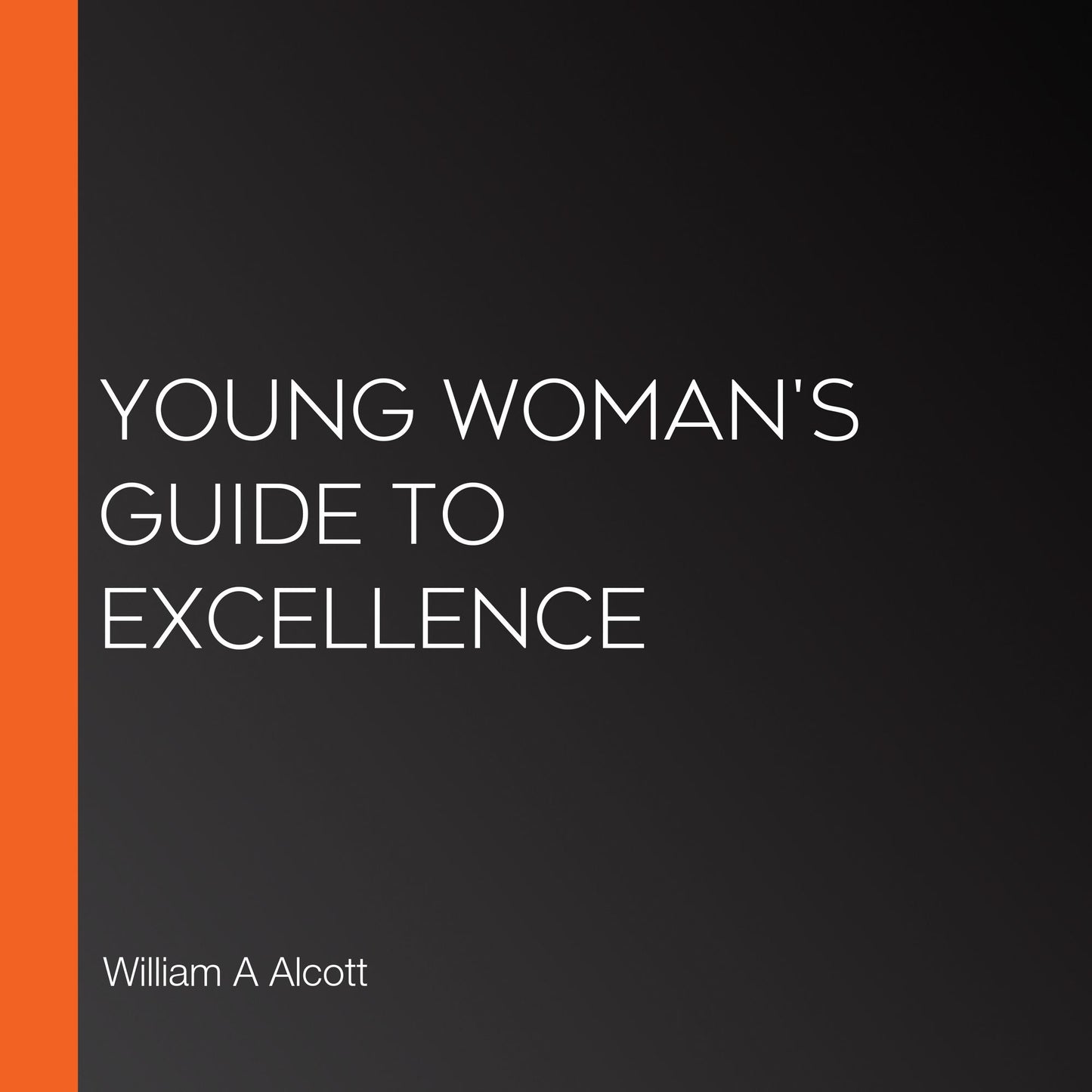 Young Woman's Guide to Excellence