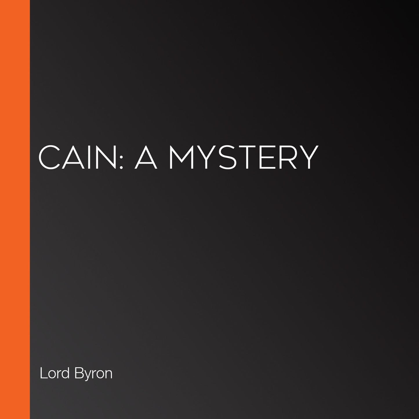Cain: A Mystery