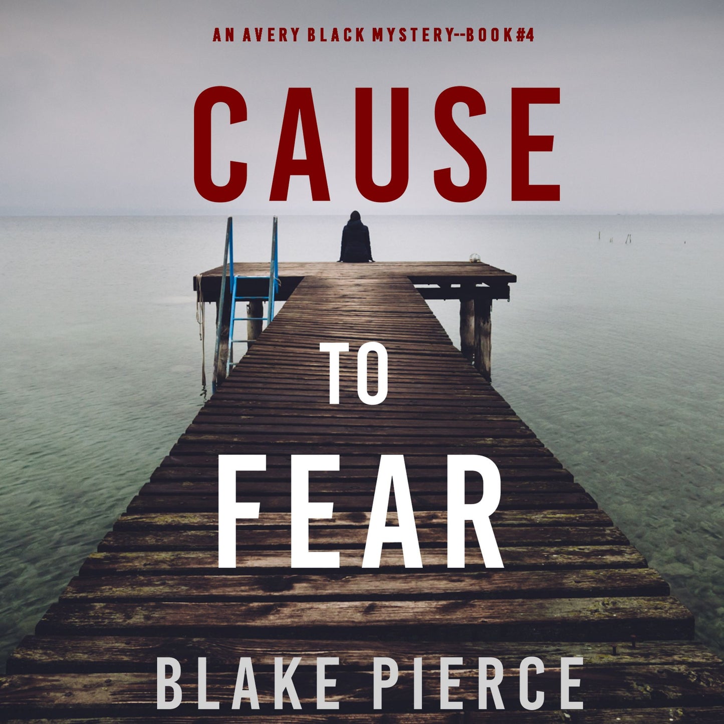 Cause to Fear (An Avery Black Mystery-Book 4)