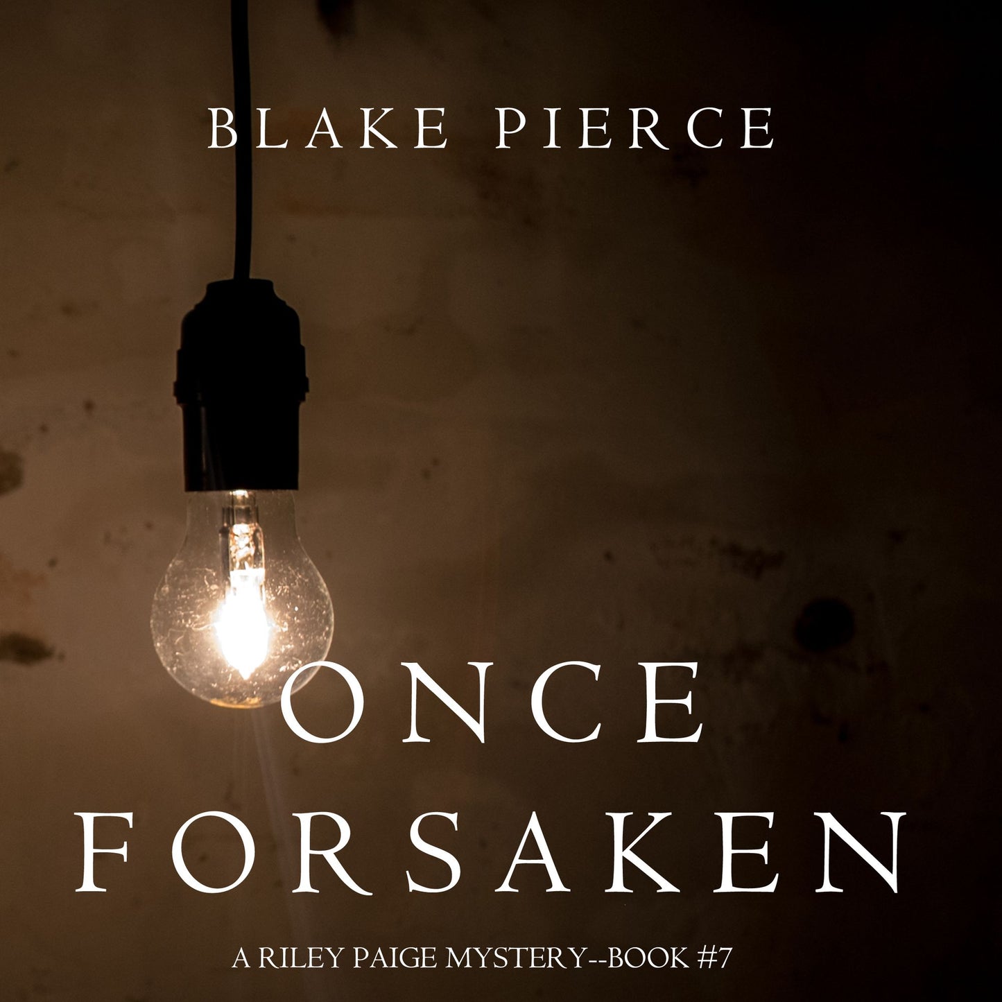 Once Forsaken (A Riley Paige Mystery-Book 7)