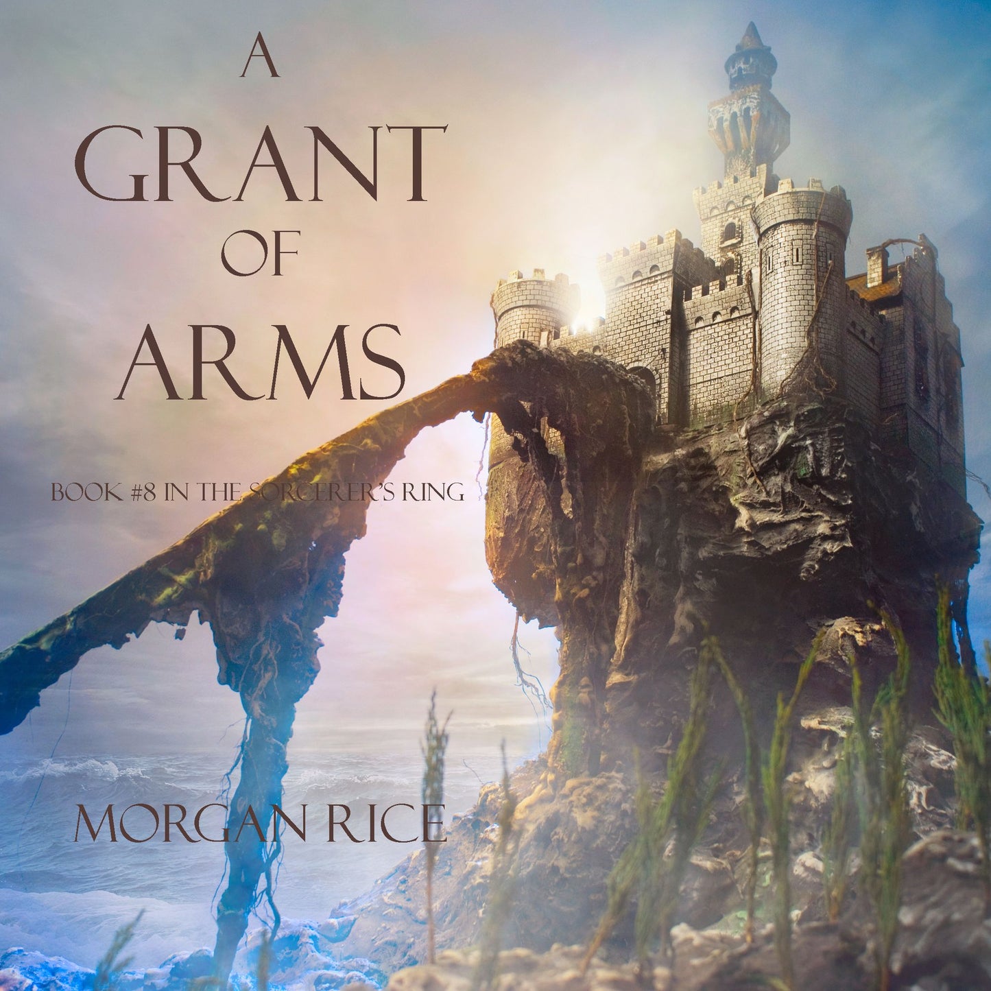 Grant of Arms, A (Book #8 in the Sorcerer's Ring)