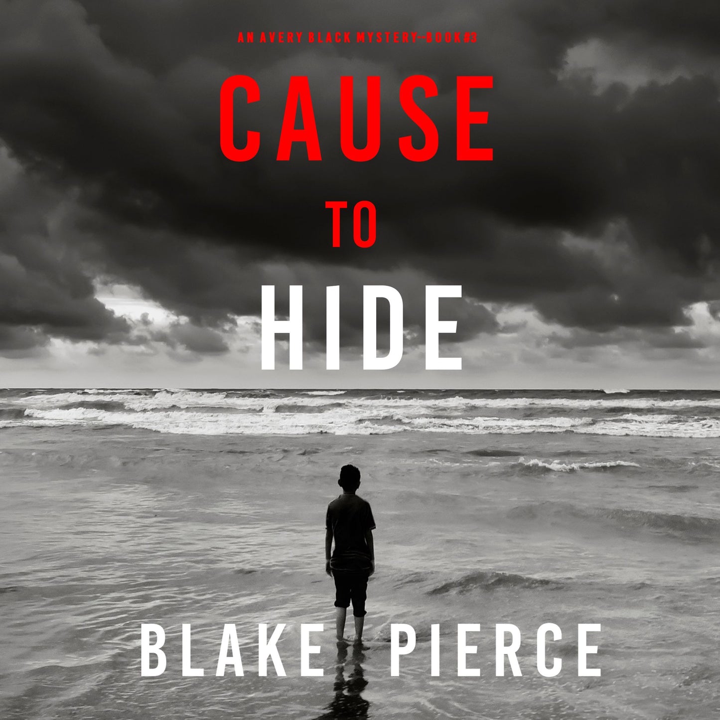 Cause to Hide (An Avery Black Mystery-Book 3)