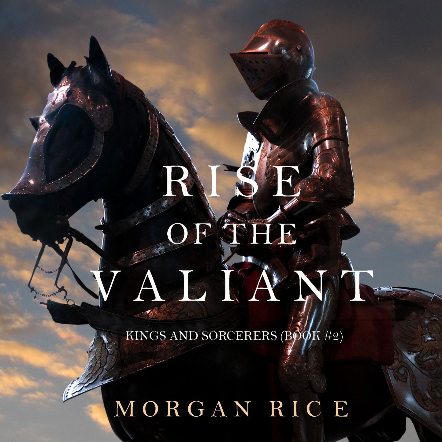 Rise of the Valiant (Kings and Sorcerers¿Book 2)
