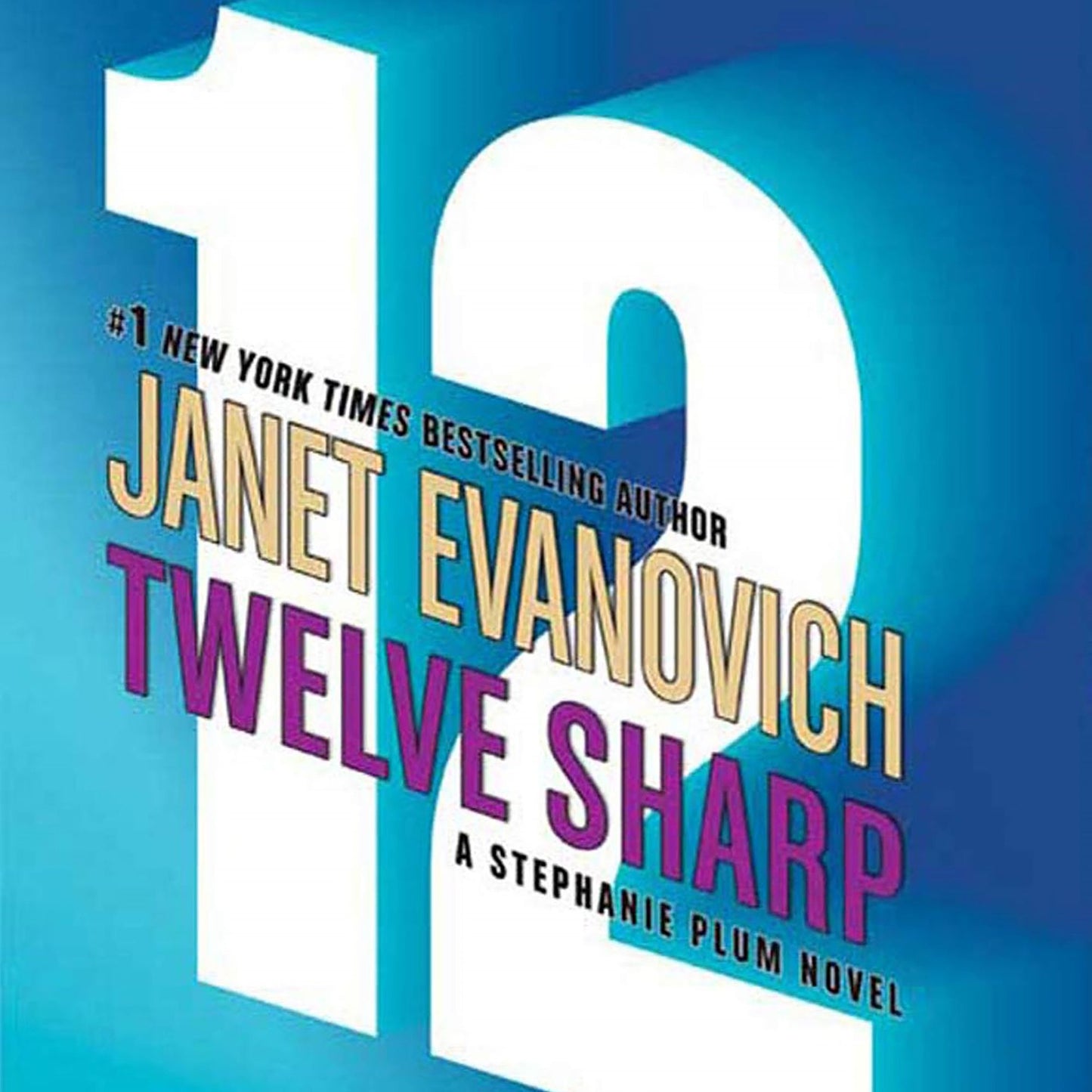Twelve Sharp: A Stephanie Plum Novel