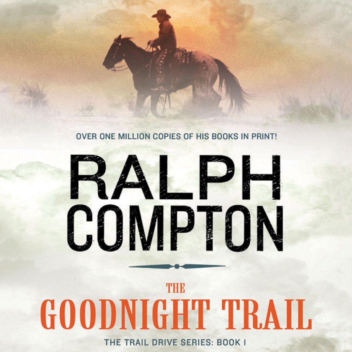 The Goodnight Trail: The Trail Drive, Book 1 (Abridged)