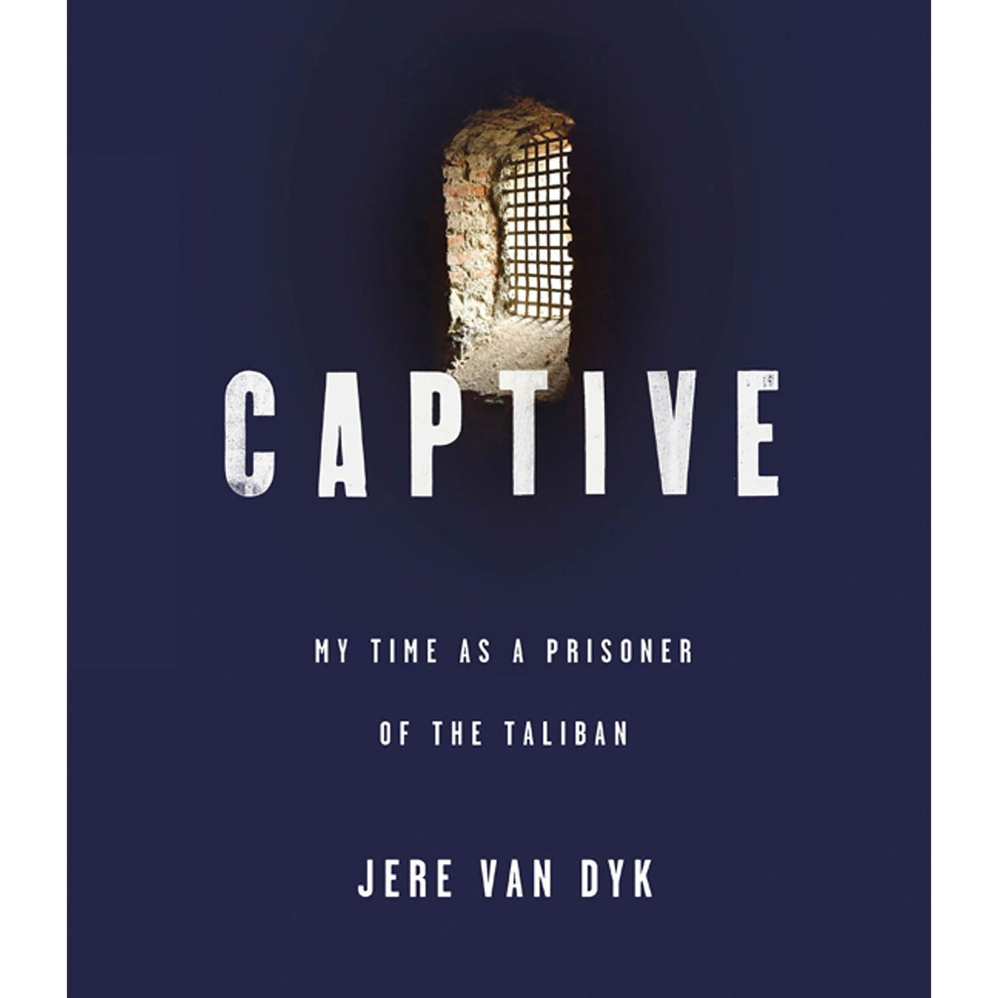 Captive: My Time as a Prisoner of the Taliban