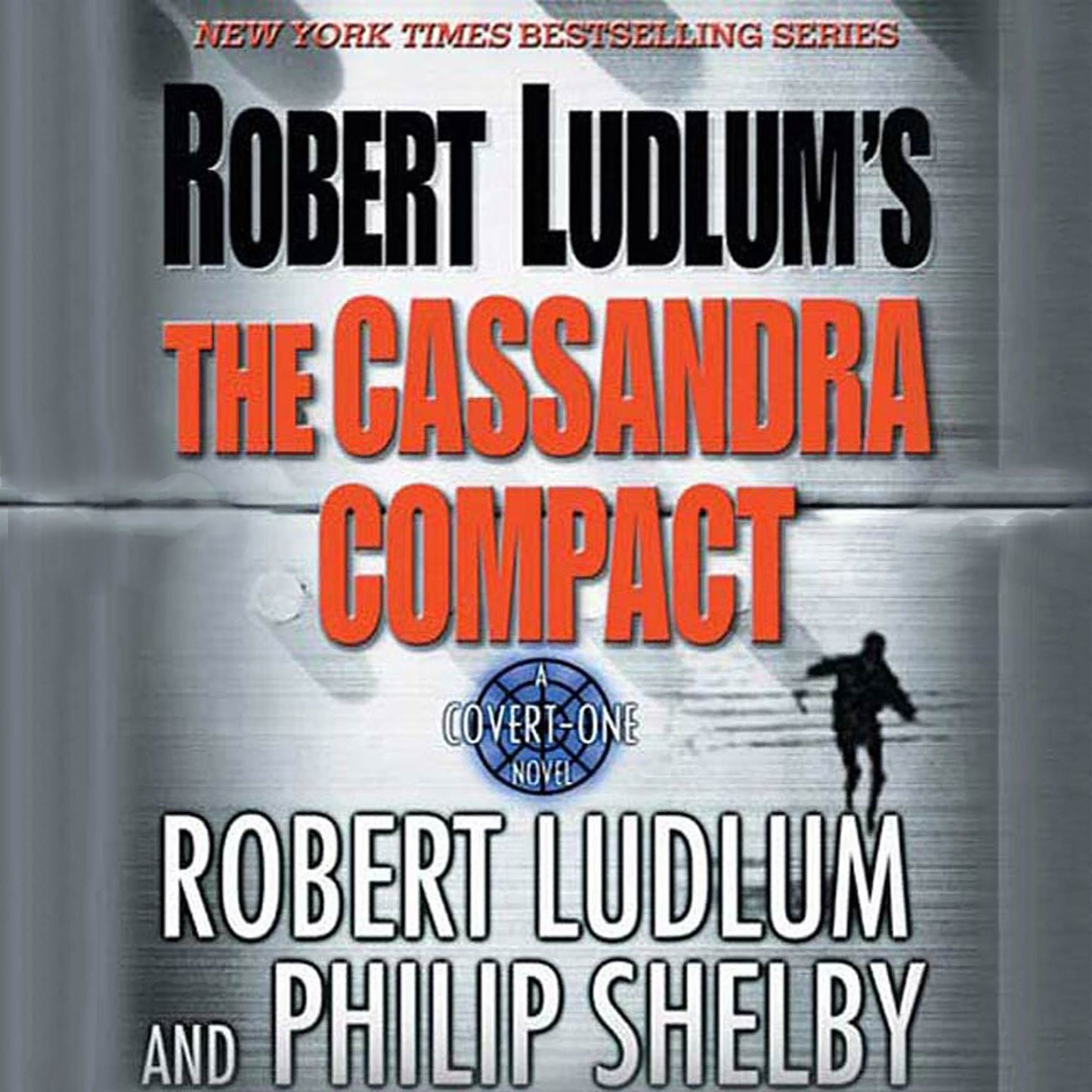 Robert Ludlum's The Cassandra Compact: A Covert-One Novel (Abridged)