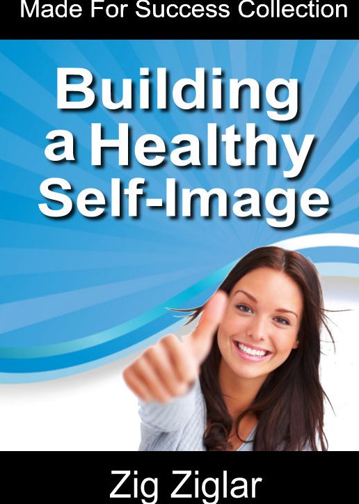 Building a Healthy Self-Image