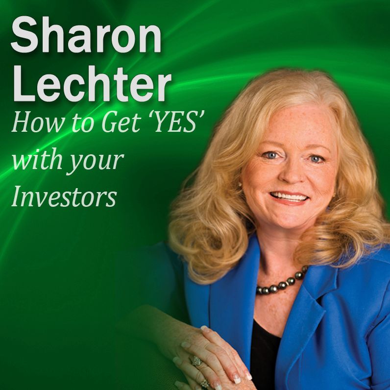 How to Get `YES' with Your Investors: It's Your Turn to Thrive Series