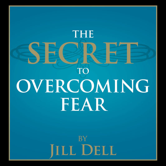 The Secret to Overcoming Fear