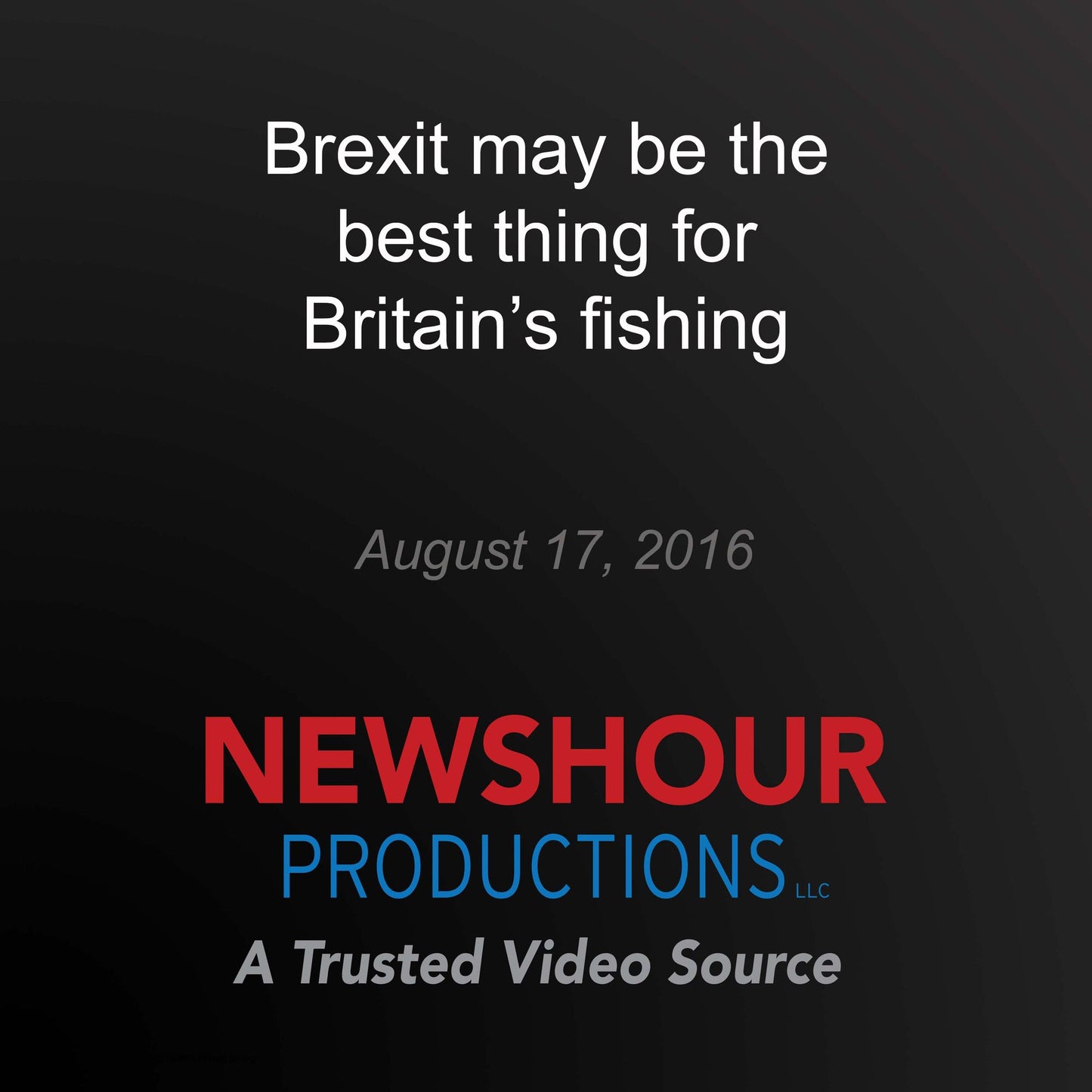Brexit may be the best thing for Britain's fishing
