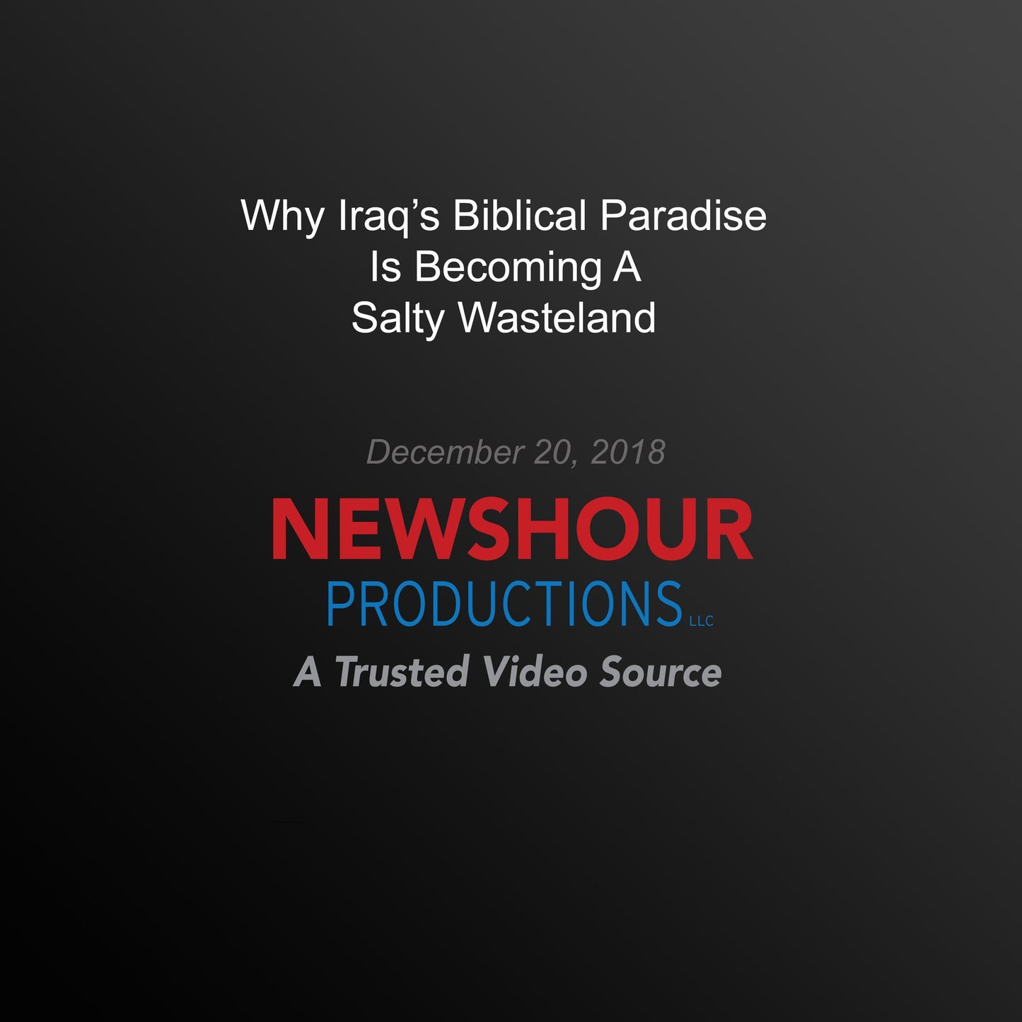 Why Iraq's Biblical Paradise Is Becoming A Salty Wasteland