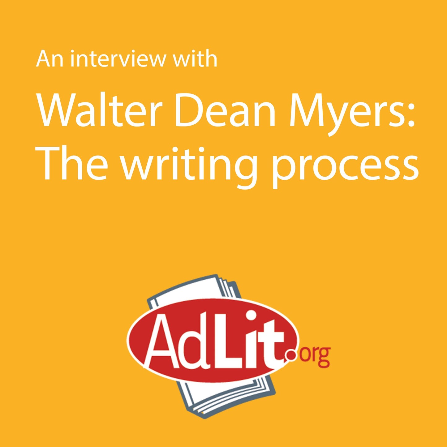 An Interview With Walter Dean Myers on the Writing Process