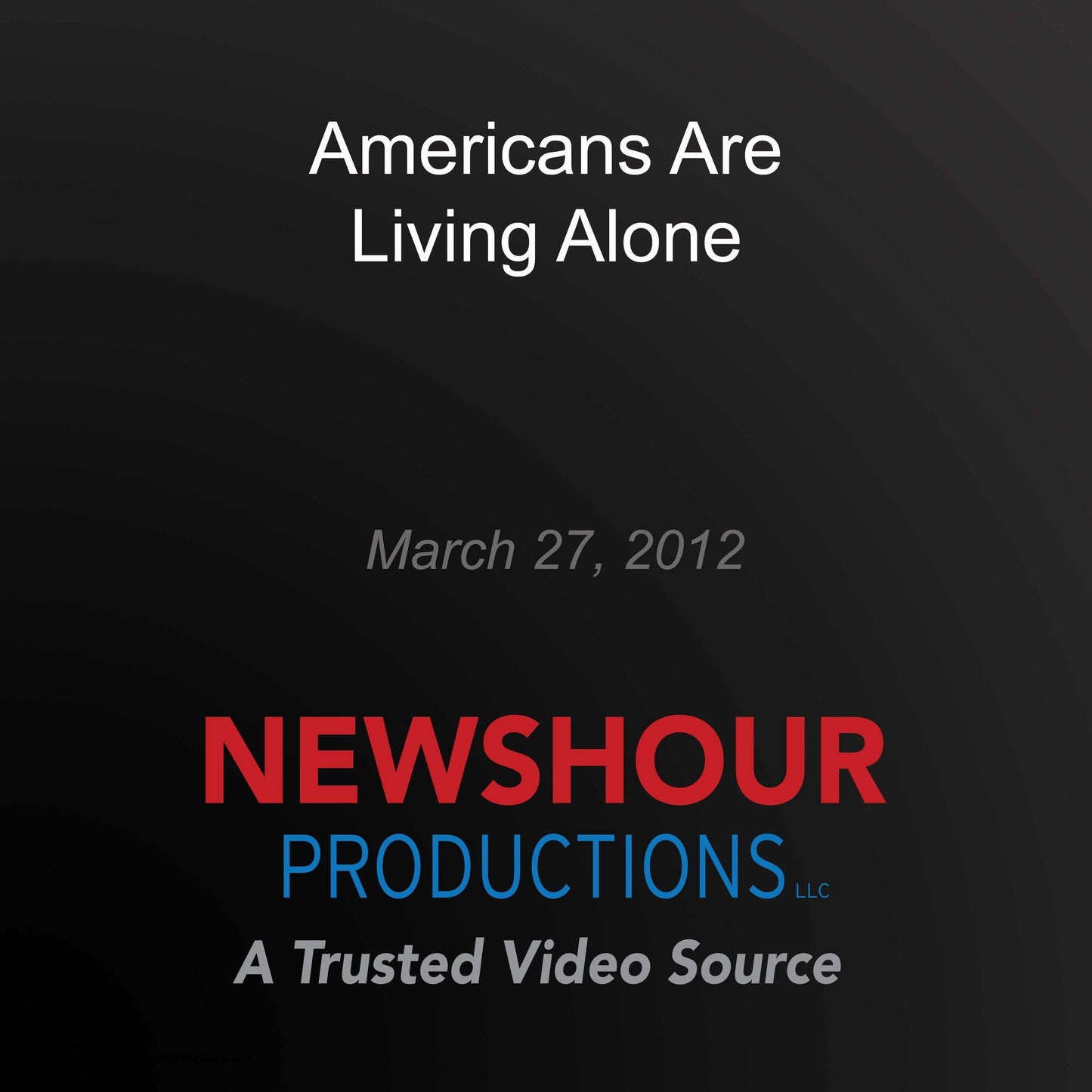 Americans Are Living Alone