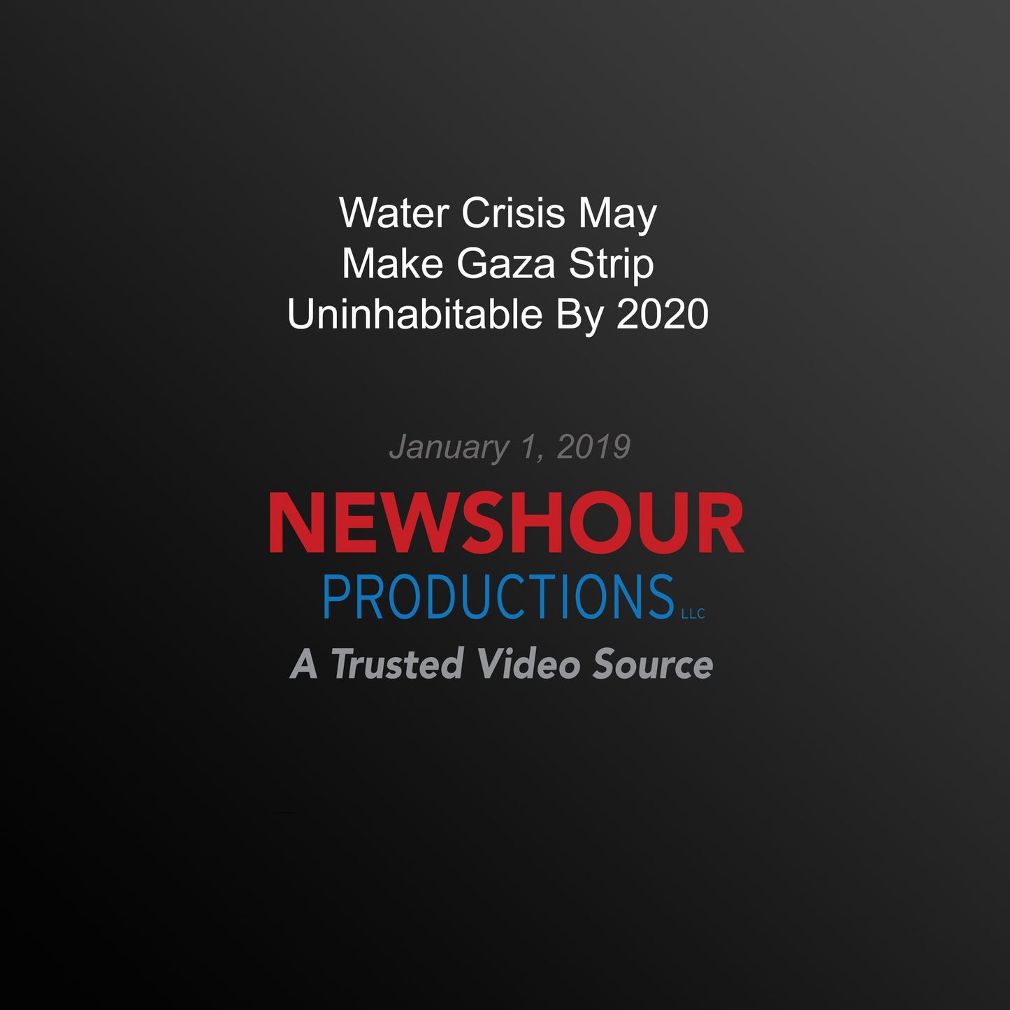 Water Crisis May Make Gaza Strip Uninhabitable By 2020