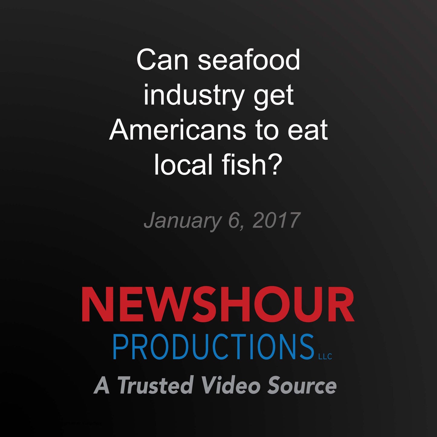 Can seafood industry get Americans to eat local fish?