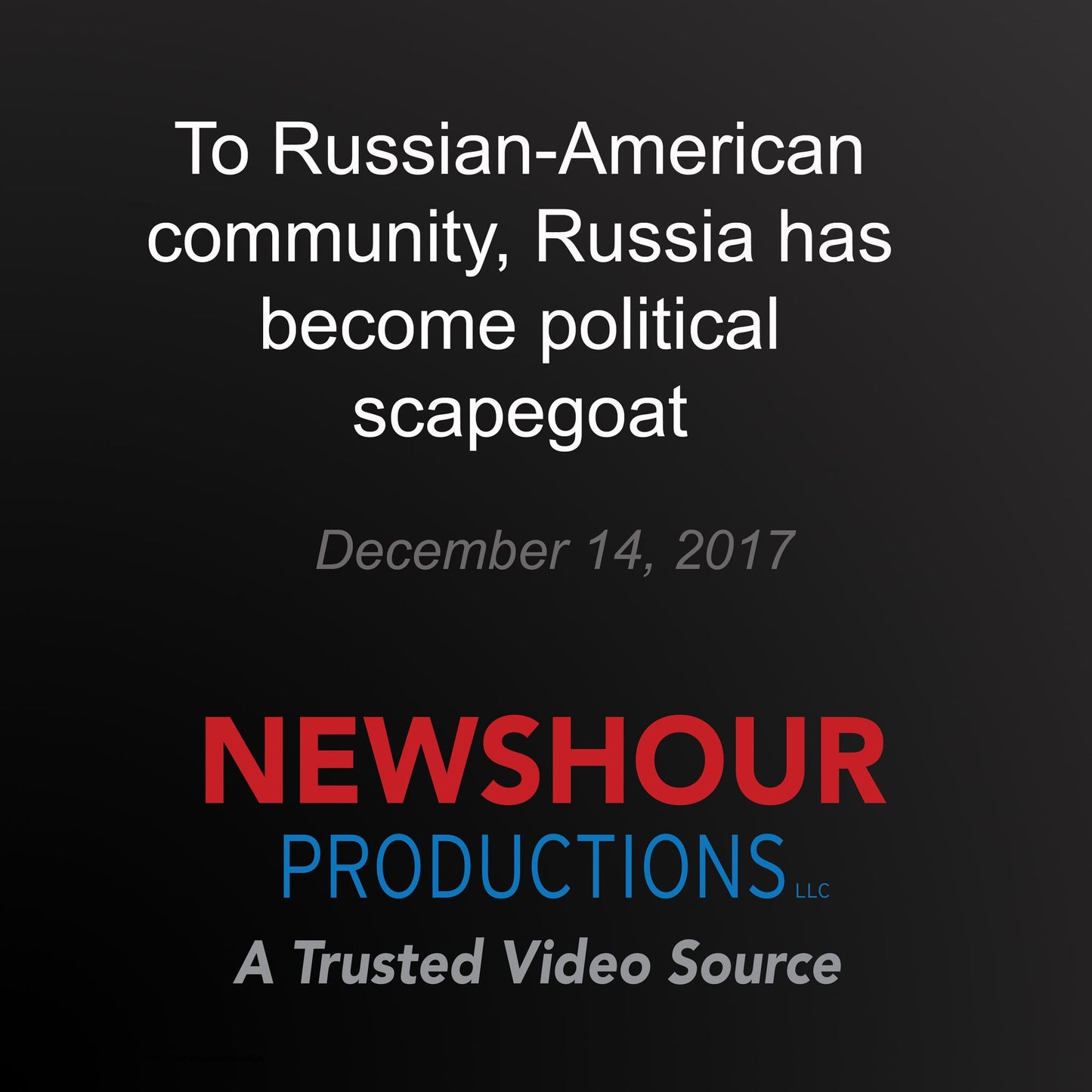 To Russian-American community, Russia has become political scapegoat