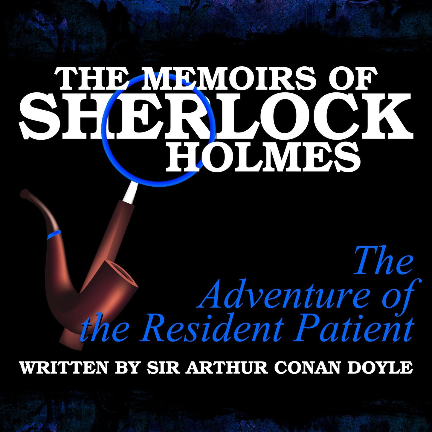 The Memoirs of Sherlock Holmes: The Adventure of the Resident Patient