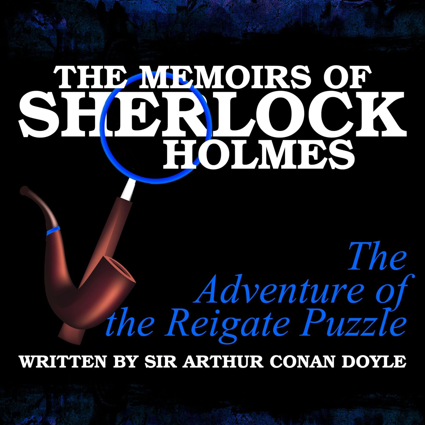The Memoirs of Sherlock Holmes: The Adventure of the Reigate Puzzle