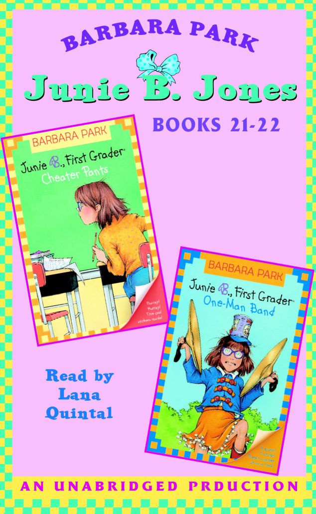 Junie B. Jones, Books 21-22: Cheater Pants One-Man Band