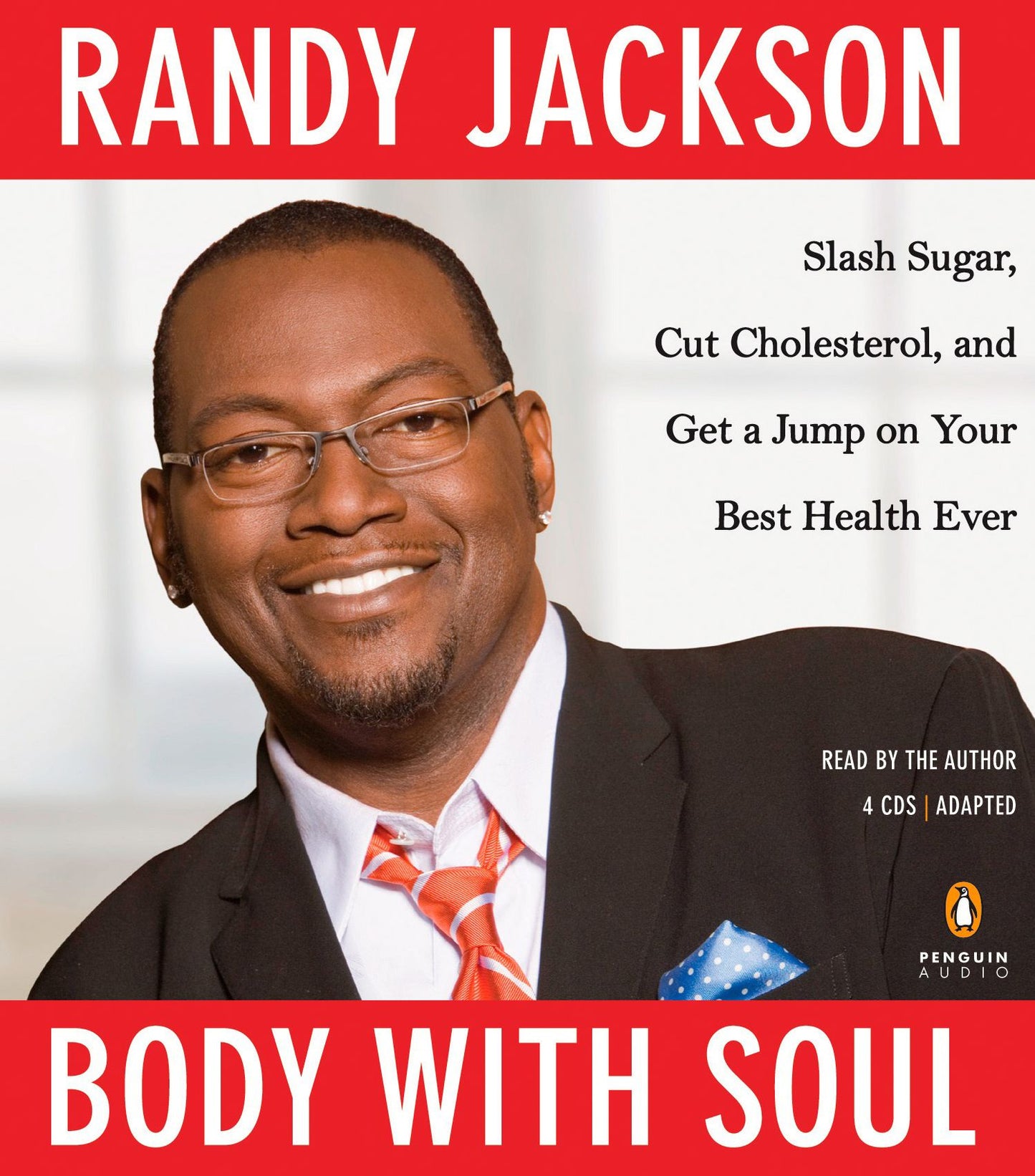 Body with Soul: Slash Sugar, Cut Cholesterol, and Get a Jump on Your Best Health Ever (Abridged)