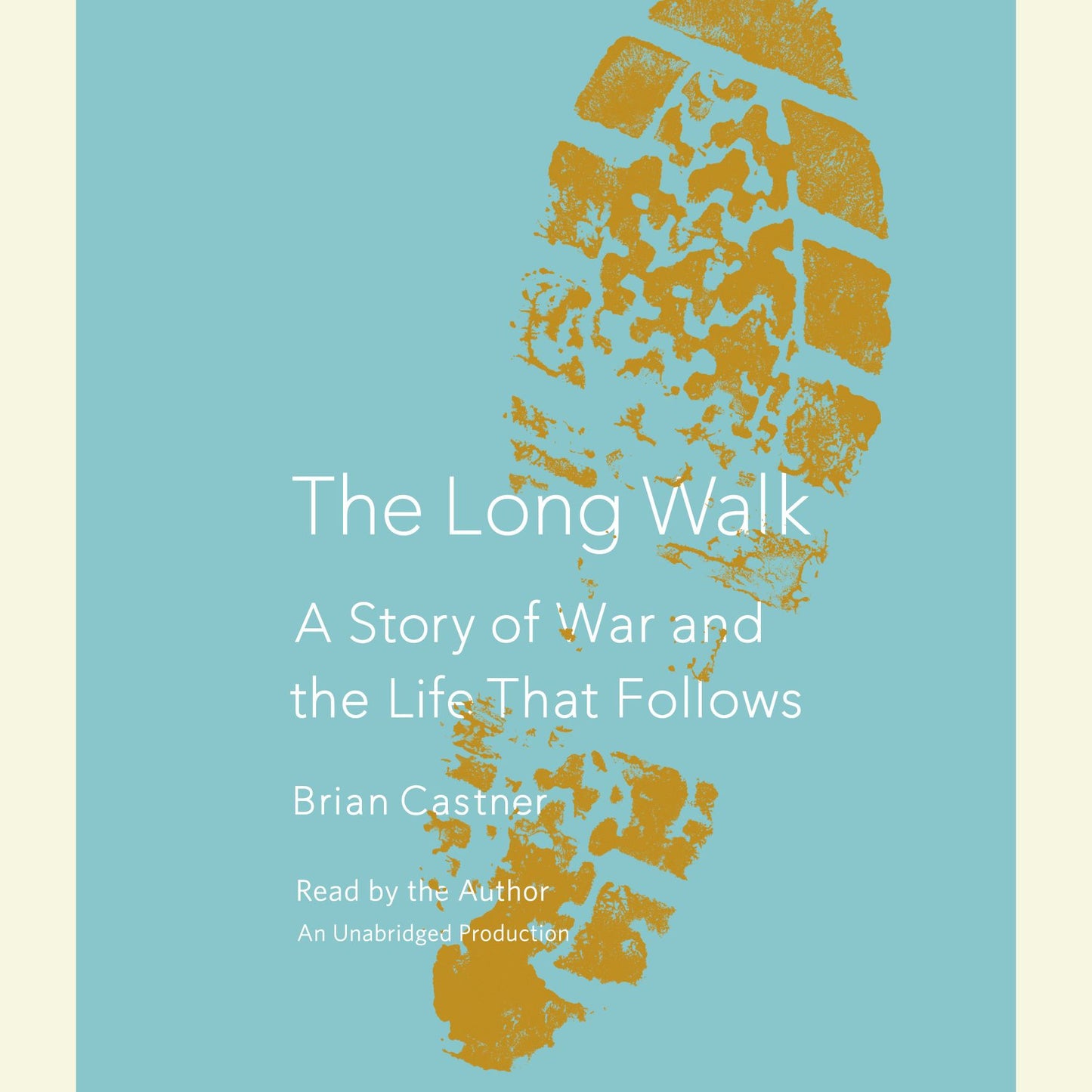 The Long Walk: A Story of War and the Life That Follows