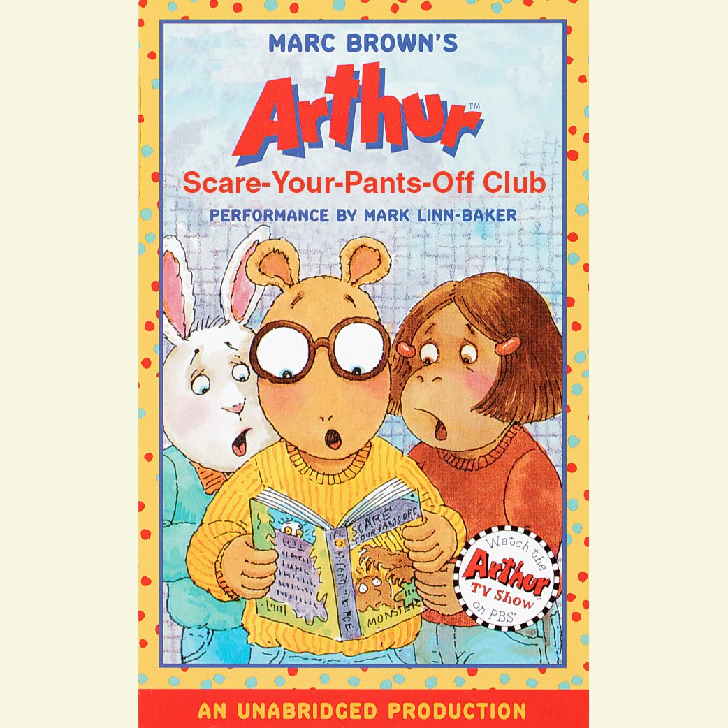 Arthur and the Scare-Your-Pants-Off Club: A Marc Brown Arthur Chapter Book #2