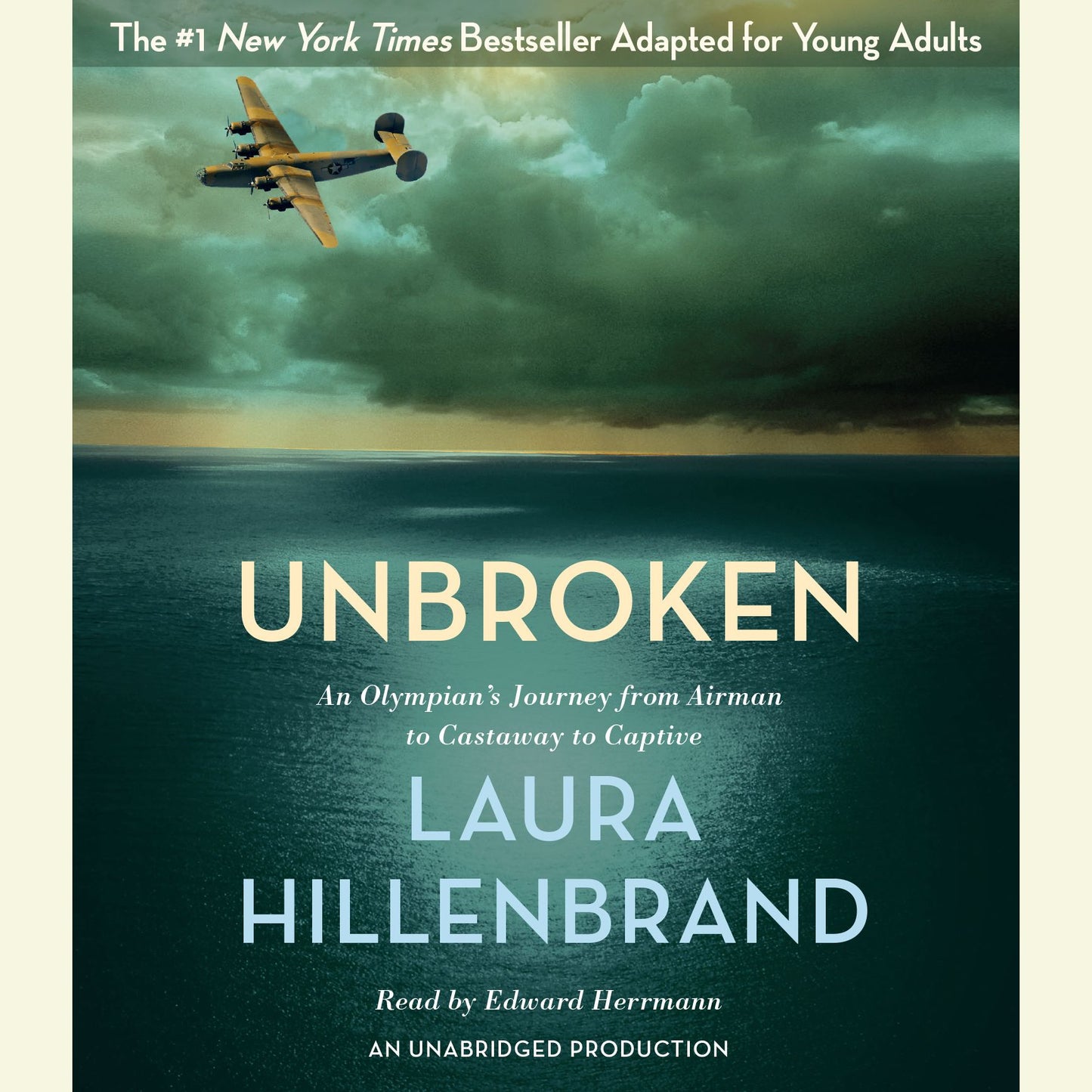 Unbroken (The Young Adult Adaptation): An Olympian's Journey from Airman to Castaway to Captive