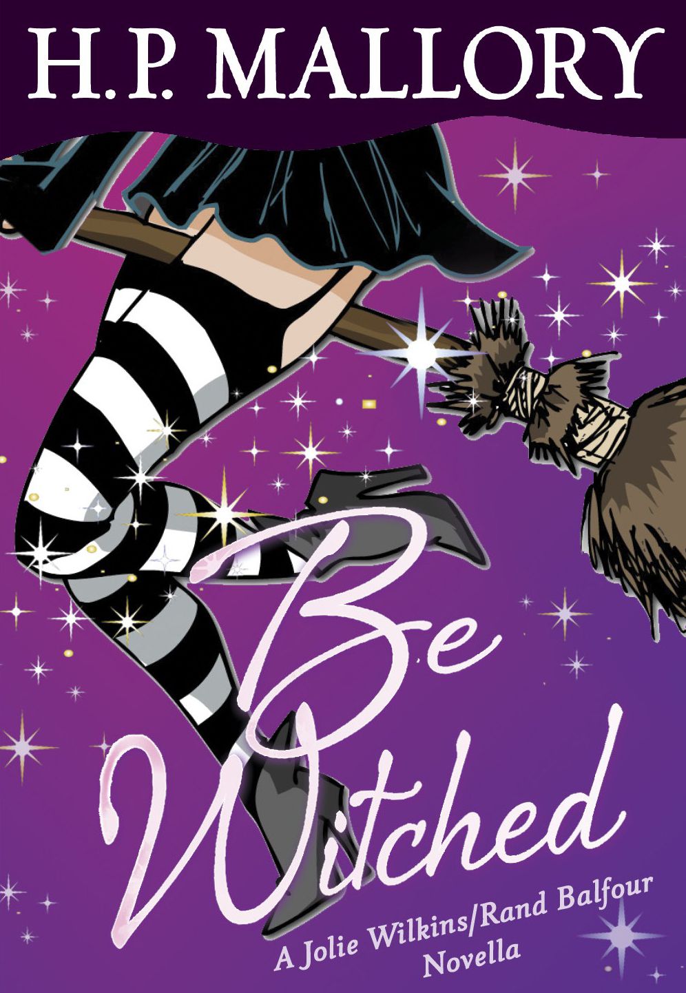 Be Witched: A Jolie Wilkins/Rand Balfour Novella