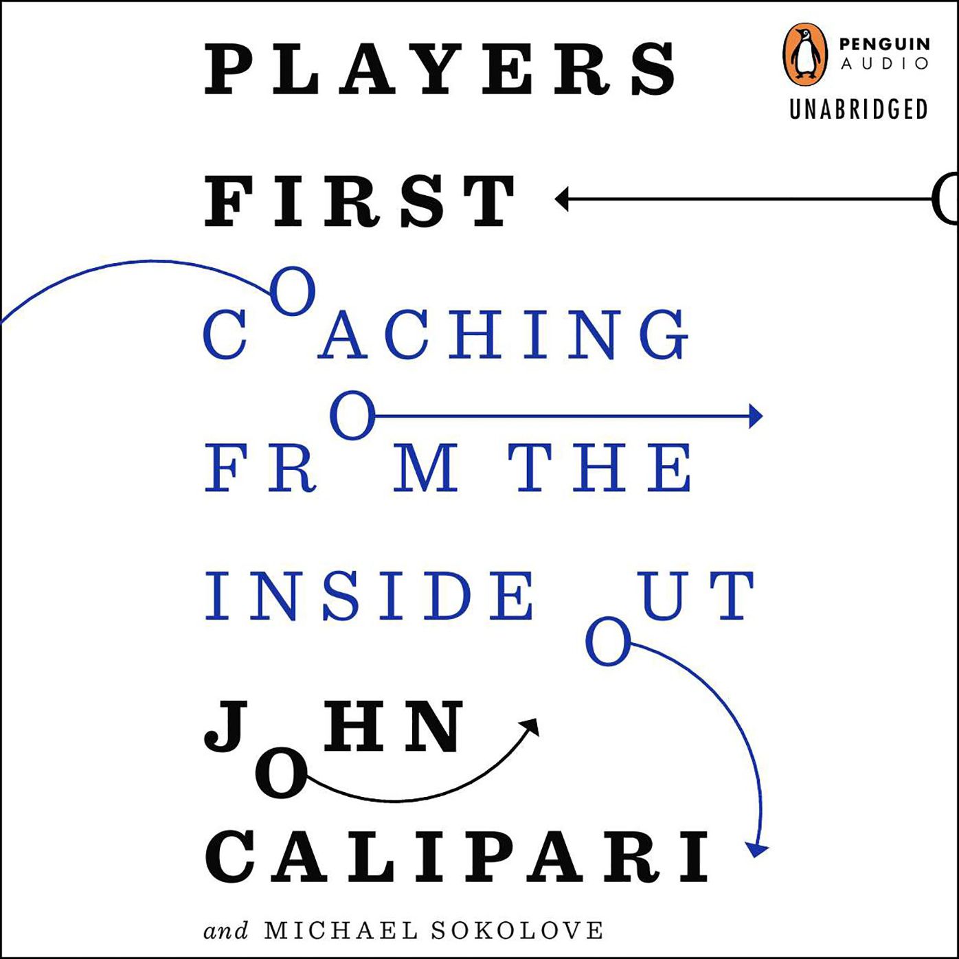 Players First: Coaching from the Inside Out