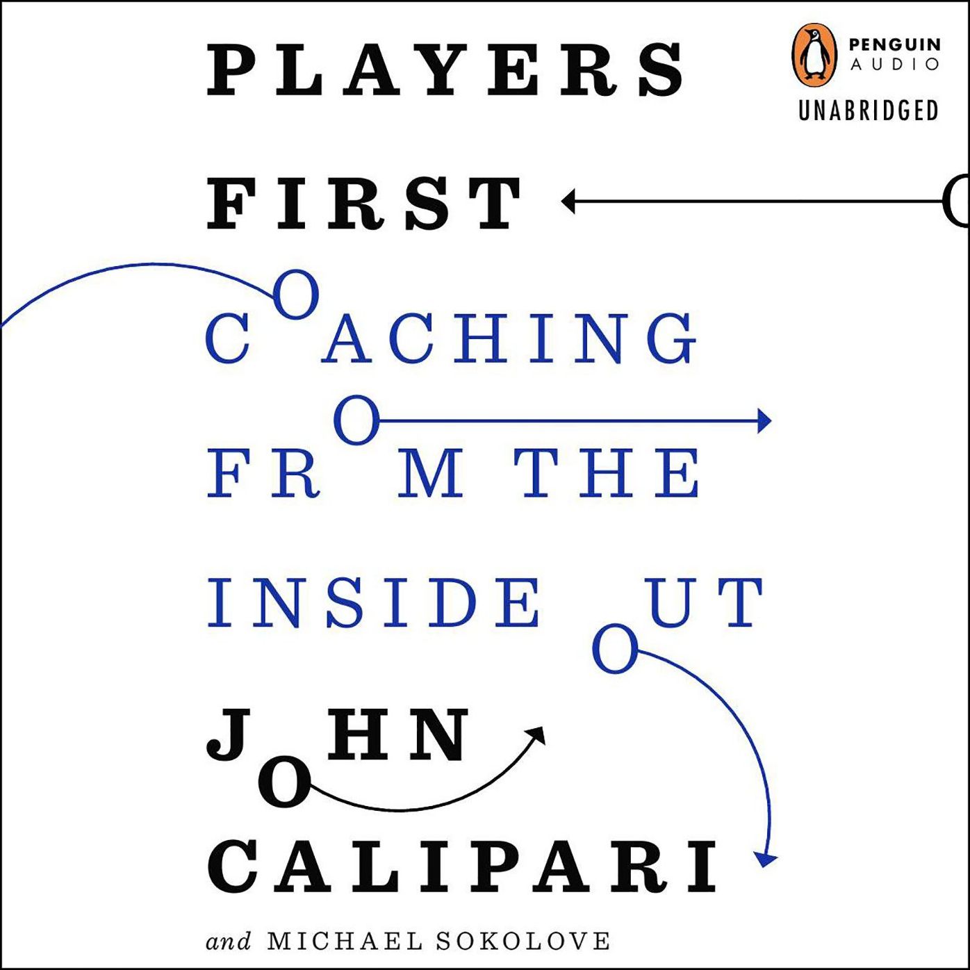 Players First: Coaching from the Inside Out